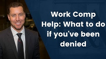 Work Comp Help: What to do if you