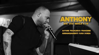 Anthony - Sta Vita Senza e Te'- Video Ufficiale 2024 (Dedica)