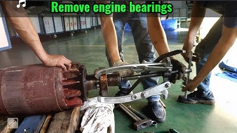 Remove engine bearings,tháo vòng bi động cơ,#điệntổnghợp