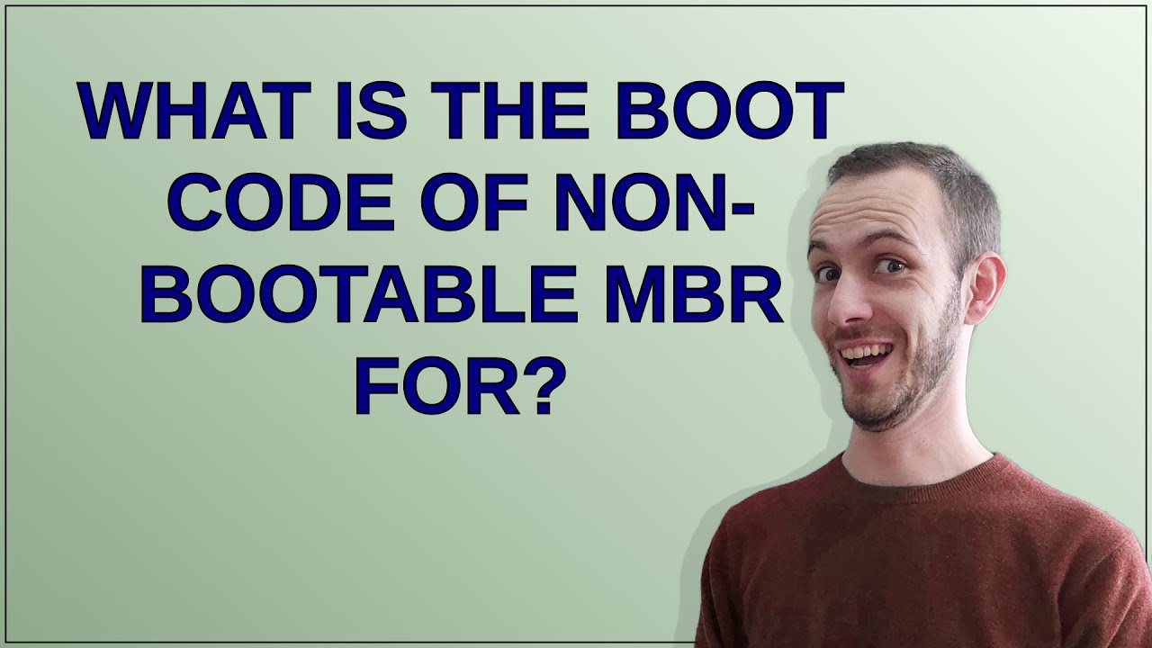 What is the boot code of non-bootable MBR for? - YouTube