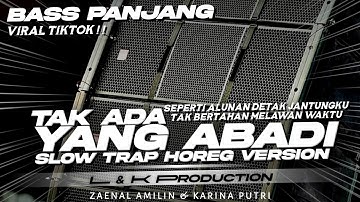 DJ TAK ADA YANG ABADI VIRAL TIKTOK - Seperti alunan detak jantungku • SLOW TRAP [ LINNN MUSIC ]