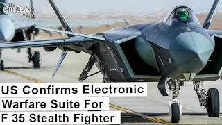 US Confirms Electronic Warfare Suite For F 35 Stealth Fighter