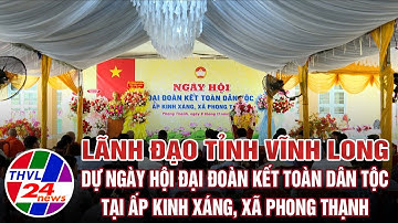 Lãnh đạo tỉnh Vĩnh Long dự Ngày hội Đại đoàn kết toàn dân tộc tại ấp Kinh Xáng, xã Phong Thạnh