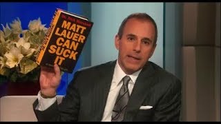 Matt Lauer Can Suck It!