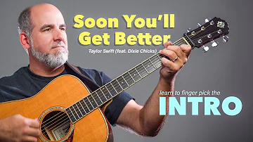 Soon You'll Get Better by Taylor Swift Easy Guitar Intro Lesson with Jason Carey