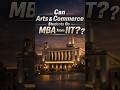 Can Arts &amp; Commerce Students Do MBA from IIT? | IIT MBA for Non-Engineers? #shorts #cat2026