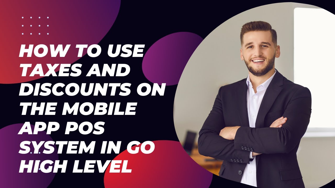 How to Use Taxes and Discounts on the Mobile App POS System in Go high ...