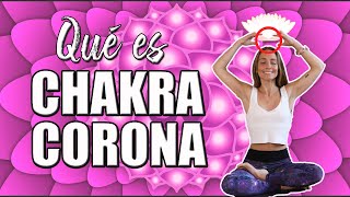 CHAKRA CORONA EXPLICACIÓN Qué es chakra corona