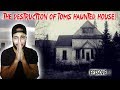 THE DESTRUCTION OF TOMS HAUNTED HOUSE // I WAS POSSESSED BY A DEMON! (TOM SERIES 2)