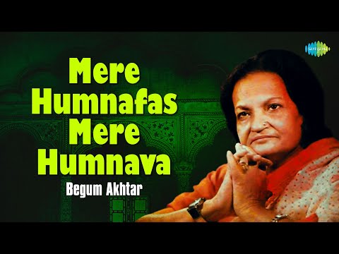 मेरे हमनाफस मेरे हमनावा | Mere Humnafas Mere Humnava | Begum Akhtar Ghazals | Sad Ghazal Song