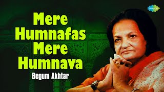 मर हमनफस मर हमनव Mere Humnafas Mere Humnava Begum Akhtar Ghazals Sad Ghazal Song
