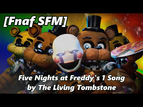 [Fnaf SFM] Five Nights at Freddy's 1 Song by The Living Tombstone