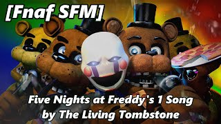 [Fnaf SFM] Five Nights at Freddy's 1 Song by The Living Tombstone Resimi