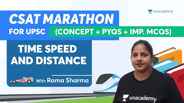 CSAT Marathon for UPSC | Time, Speed and Distance | Rama Sharma | Unacademy Articulate