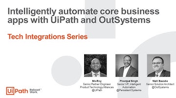 Technology Series: Intelligently automate core business apps with UiPath and OutSystems