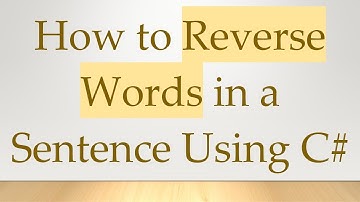 How to Reverse Words in a Sentence Using C#