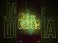 Jab Se Dekha - Adhyayan Summan | Full Song Out Now