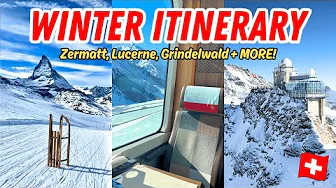 ULTIMATE SWISS WINTER ITINERARY | One Week in Switzerland for First-Timers!