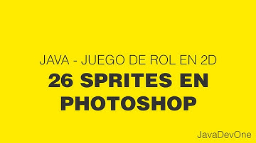 Java - Juego de rol 2D - 26 Sprites en Photoshop