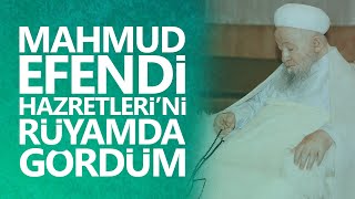 Mahmud Efendi̇ Hazretleri̇ni̇ Rüyasinda Gören Kardeşi̇mi̇z - İsmail Hünerlice Hocaefendi