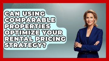 Can Using Comparable Properties Optimize Your Rental Pricing Strategy?