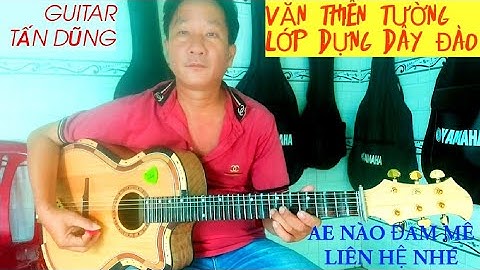 VĂN THIÊN TƯỜNG LỚP DỰNG dây đào/ guitar TẤN DŨNG