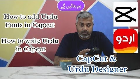 How to add Urdu Fonts in Capcut |Capcut Urdu Fonts |Capcut Urdu Fonts download |Capcut & Urdu Design