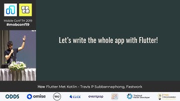 [Mobile Conf 2019] How Flutter Met Kotlin - Travis P Subannaphong