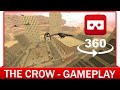 360° VR VIDEO -  THE CROW - Crow - gameplay - VIRTUAL REALITY 3D