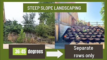 Steep slope Landscaping: Hillside Renovation: Apply the SEPARATE ROW method on slopes of 36°-45°.