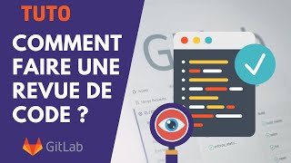 👨🏫 Comment faire une revue de code | TUTO GitLab