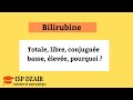 Bilirubine   totale libre conjugue  basse leve pourquoi