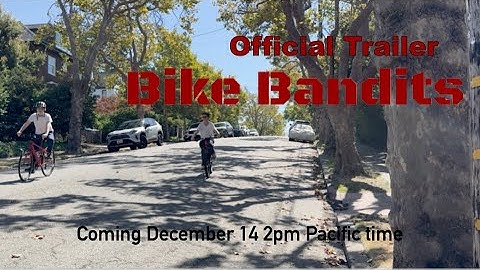 Bike Bandits: Official Trailer
