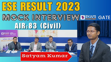 UPSC ESE 2023 Topper | Mock Interview | AIR 83 (Civil Engineering) | Satyam Kumar | BYJU