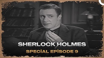 Sherlock Holmes  | Special Episode 9