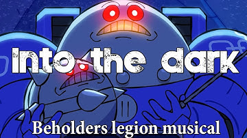 Into the dark : Beholders Legion music video