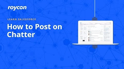 How to Post on Chatter, Salesforce Collaboration Tool