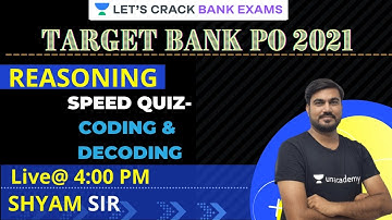 Speed Quiz- Coding Decoding | Important questions for Bank PO 2021 | Reasoning by Shyam Sir