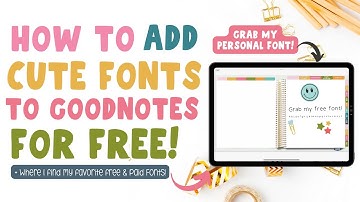 How to Add Cute Fonts to GoodNotes for Free + Where I Find My Favorite Fonts! 🌸