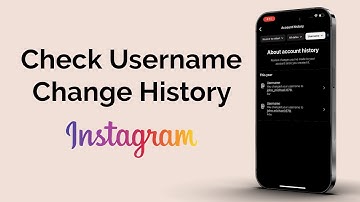 How To Check Username Change History On Instagram?