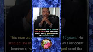 This man was wrongly jailed for 10 years. He studied law in prison, proved he was innocent, became a