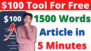 $100 Paid AI Based Article Generator Tool For Free | Article Writer Tool | Unique Article Generator