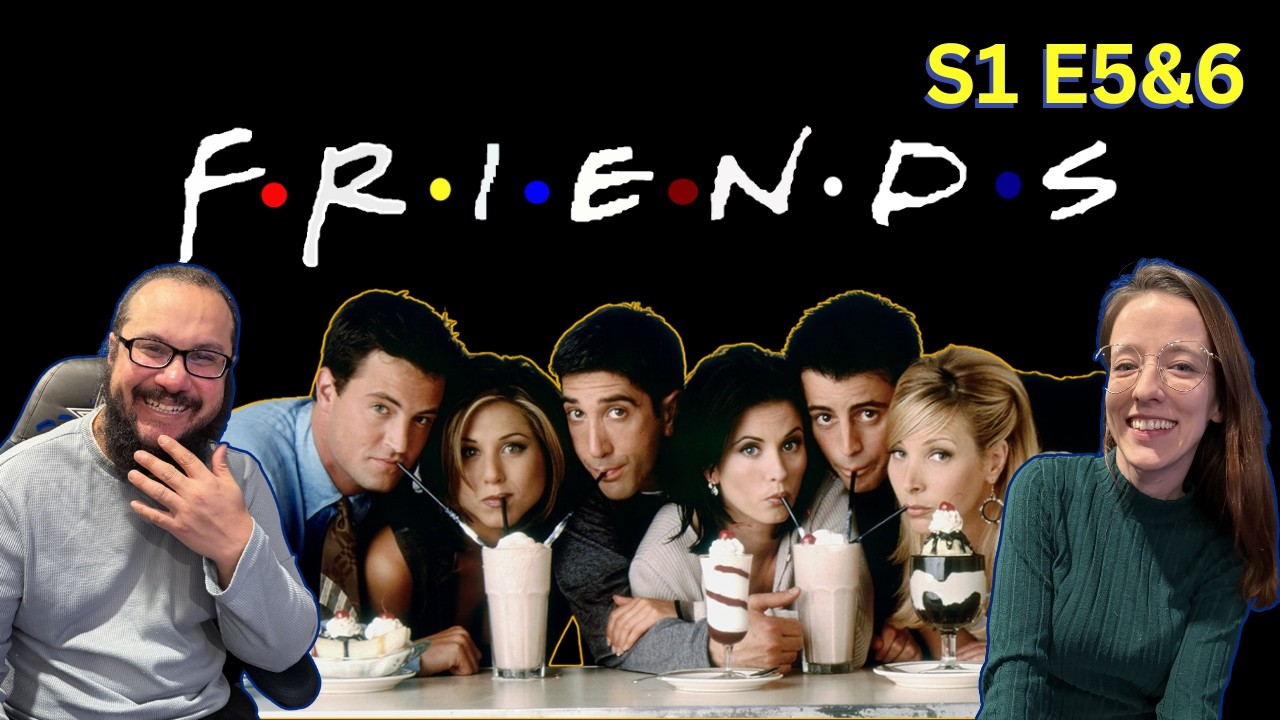 FRIENDS | First Time Watch | S1 EP5&6