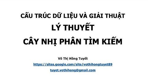 CTDLGT_Lý thuyết về cây nhị phân tìm kiếm
