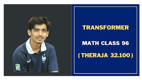 121. Transformer Math Problems Bangla || Class 96 || Theraja 32.100 ||Transformer Bangla Tutorial