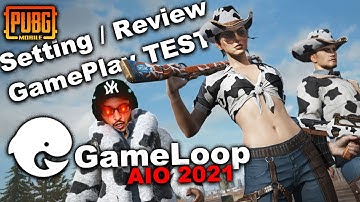GameLoop AIO 2021 Review and PUBG mobile GamePlay Test and Settings