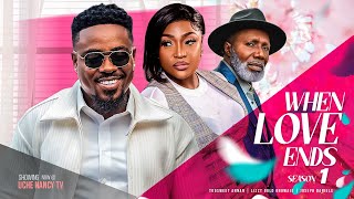 WHEN LOVE ENDS (Season 1) Toosweet Annan, Lizzygold, Joseph Daniel NEW 2023 Nigerian Nollywood Movie