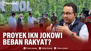 ?Kritik Keras Anies, Bangun Kota di Tengah Hutan Timbulkan Ketimpangan Baru