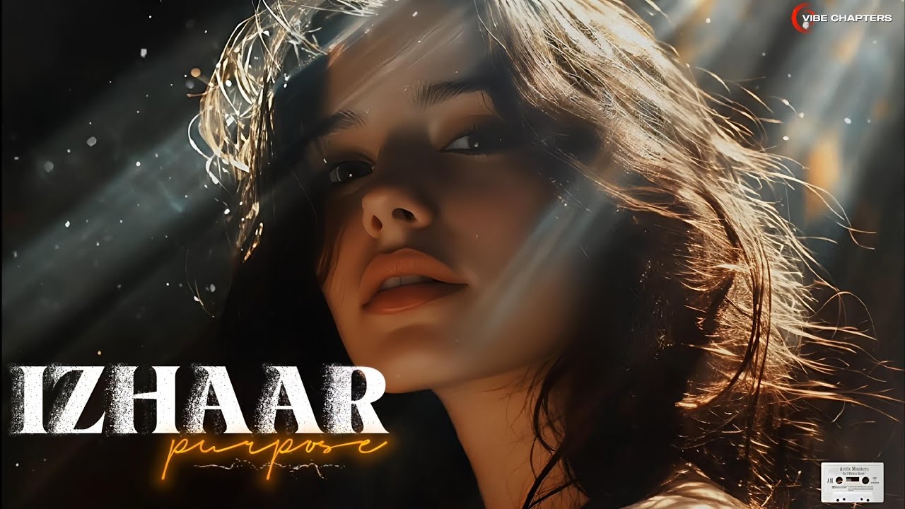 IZHAAR | WHAT IS LOVE • VIBE CHAPTERS #lovesong #izhaar #shayadwohsune 