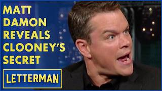 Matt Damon Reveals George Clooney's Secret | David Letterman